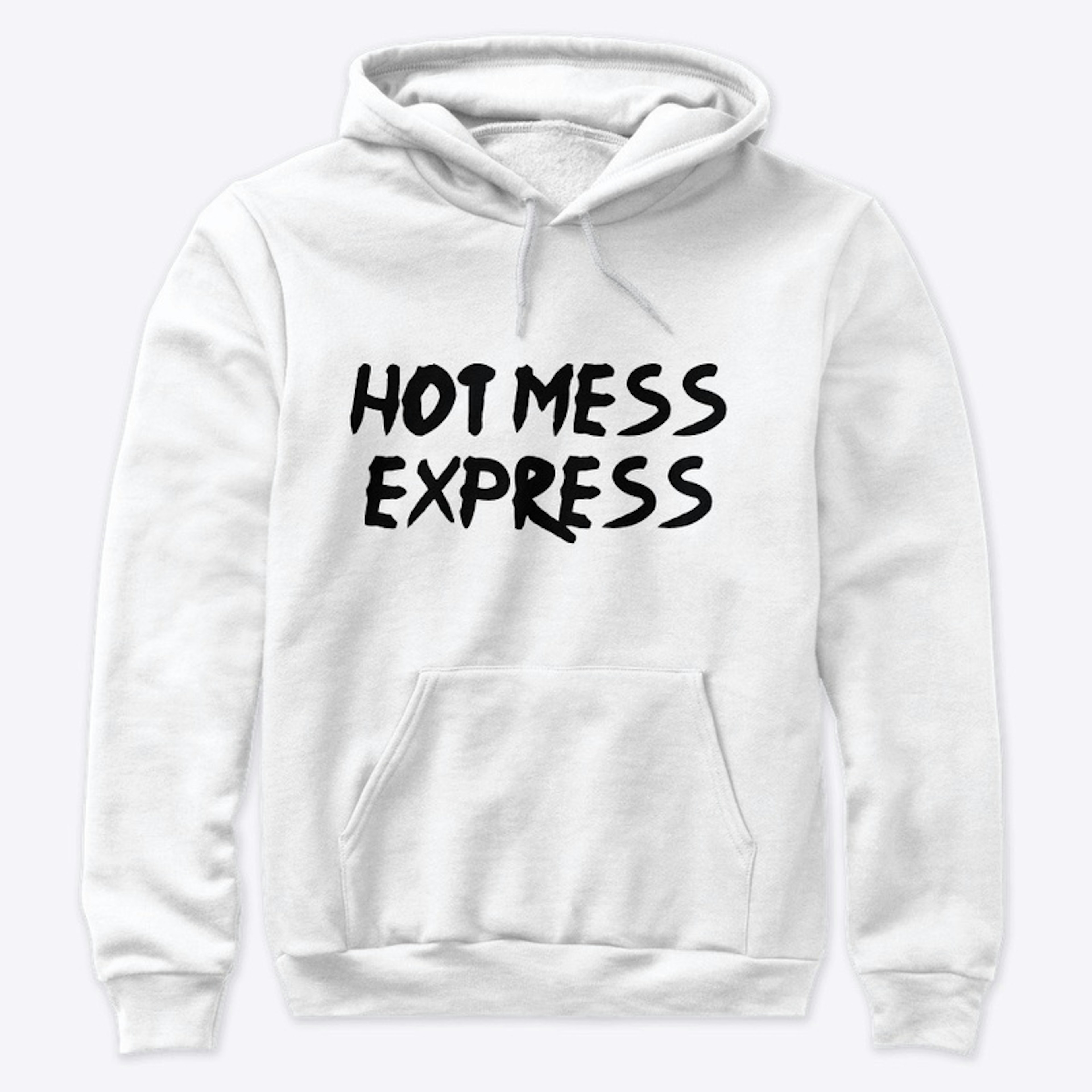 Hot Mess Express Unisex Hoodie